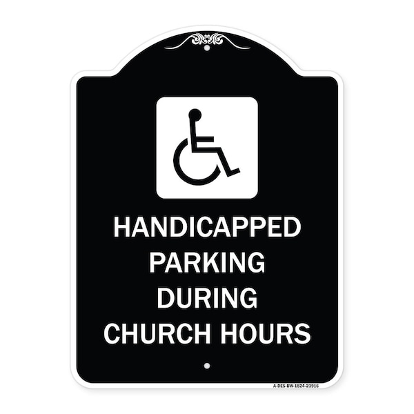 Signmission Handicapped Parking During Church Hours W/ Graphic Heavy-Gauge Alum Sign, 24" x 18", BW-1824-23916 A-DES-BW-1824-23916 - main